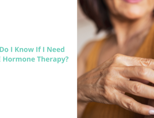 How Do I Know If I Need BioTE Hormone Therapy? | Joplin MO