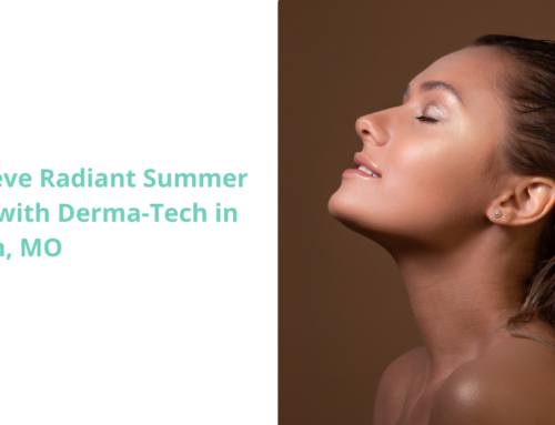 Achieve Radiant Summer Skin with Derma-Tech in Joplin, MO