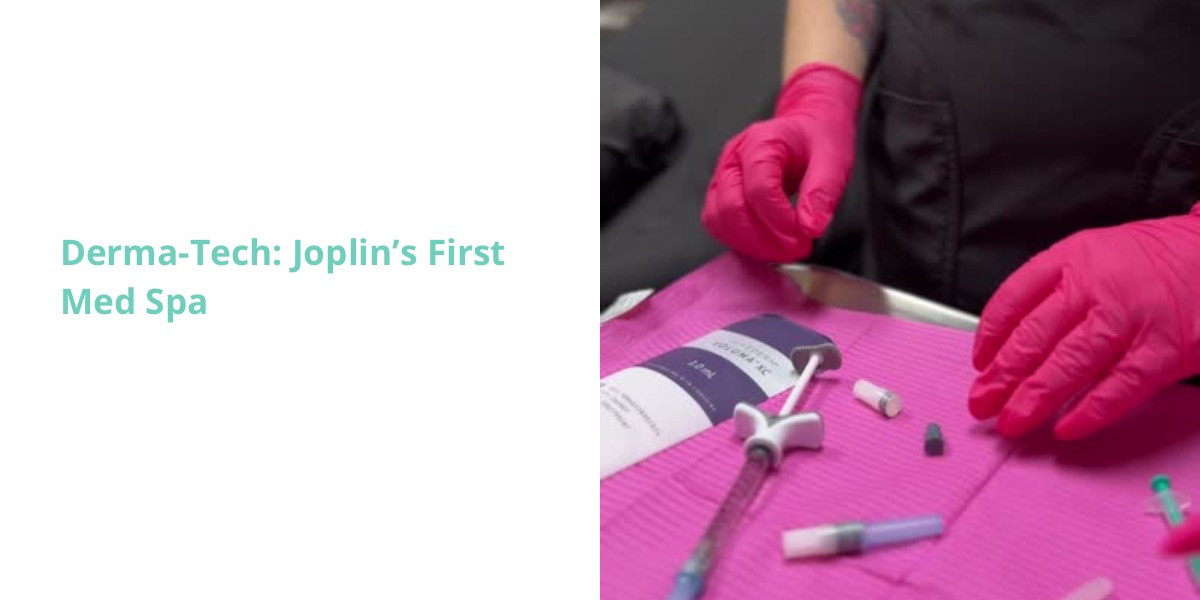 Derma-Tech: Joplin's First Med Spa