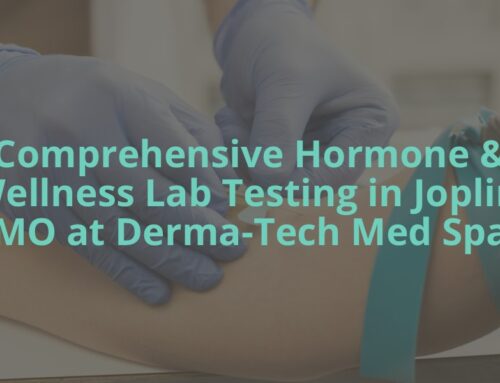 Comprehensive Hormone & Wellness Lab Testing in Joplin, MO at Derma-Tech Med Spa