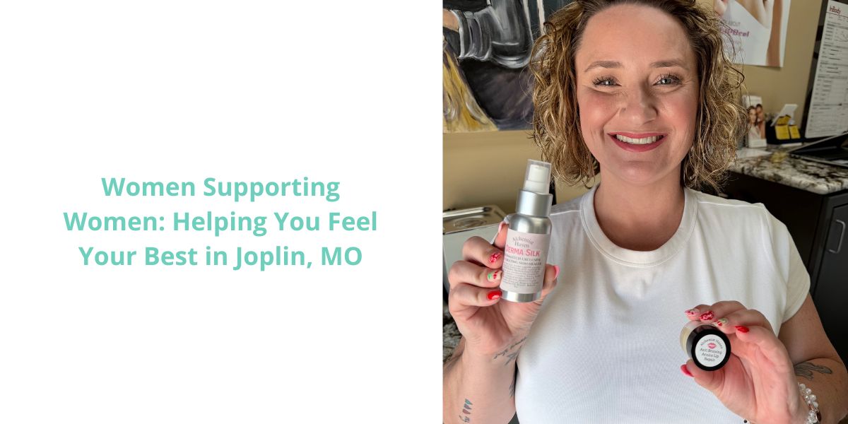 Women Supporting Women: A Local Partnership Helping You Feel Your Best in Joplin, MO